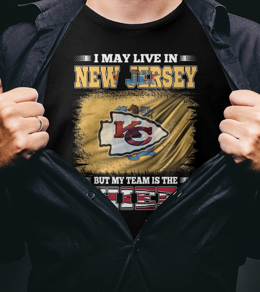 I May Live In New Jersey But My Team Is The Chiefs KC Crest T-Shirt