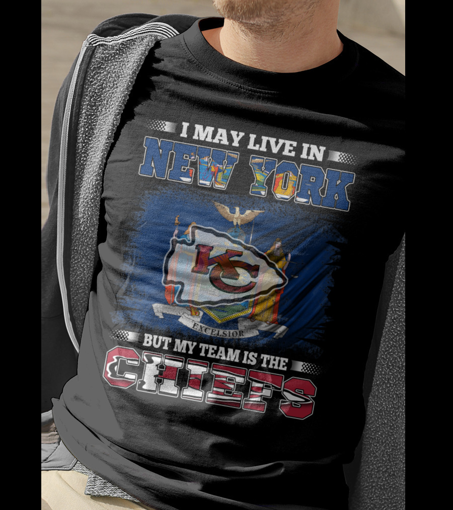 I May Live In New York But My Team Is The Chiefs Kansas City Flag T-Shirt
