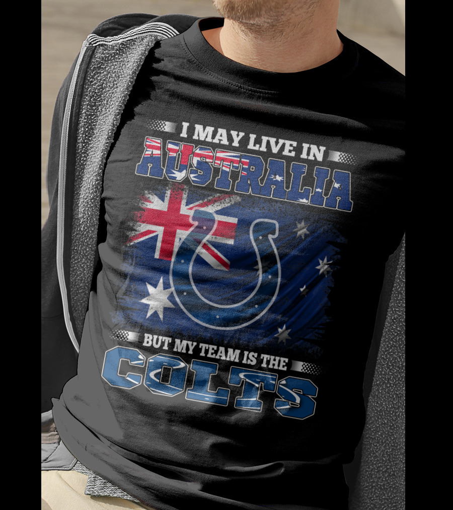 I May Live In Australia But My Team Is The Colts Colts Logo With Australian Flag T-Shirt