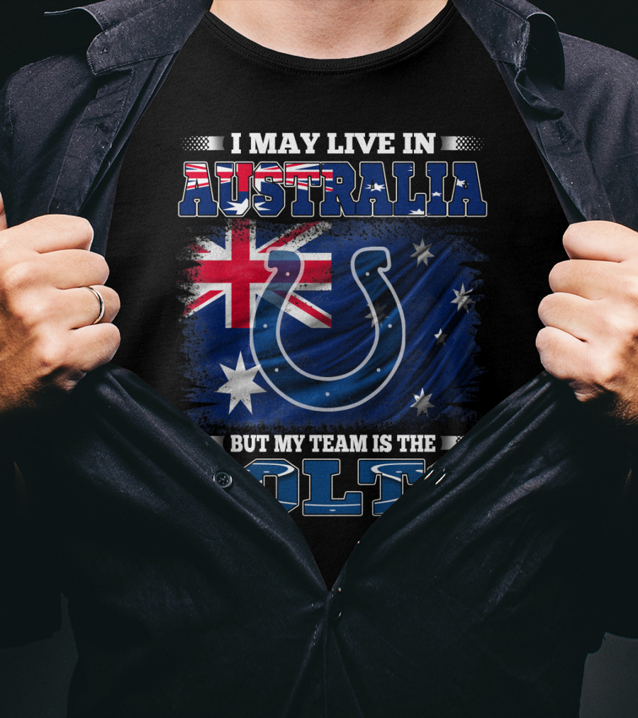 I May Live In Australia But My Team Is The Colts Colts Logo With Australian Flag T-Shirt
