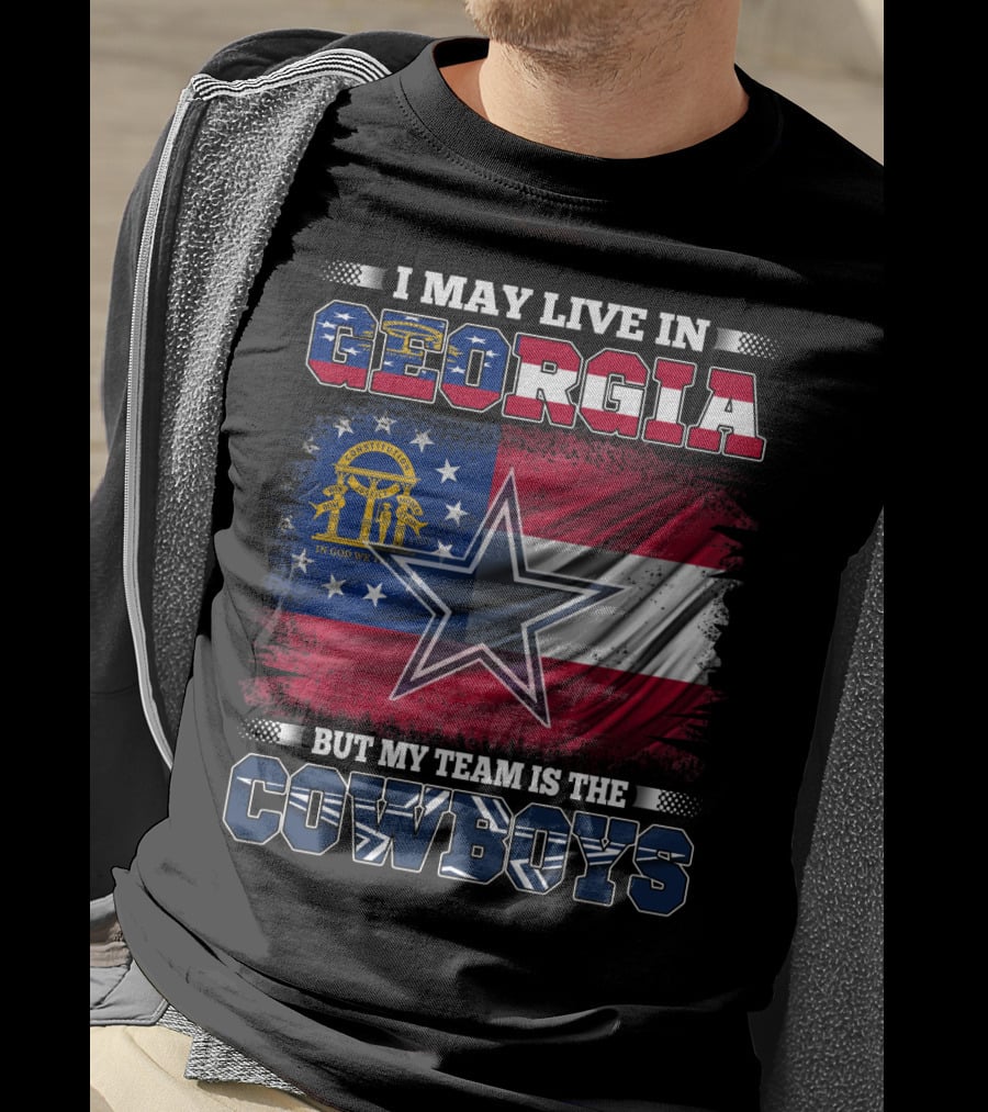 I May Live In Georgia But My Team Is The Cowboys Georgia Flag Star T-Shirt