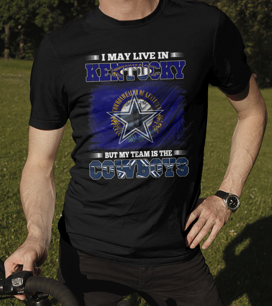 I May Live In Kentucky Commonwealth Flag But My Team Is The Cowboys Star Badge T-Shirt