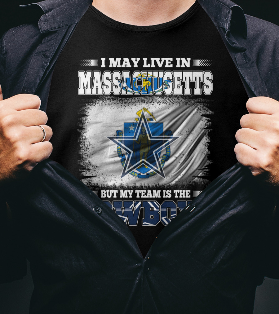 Massachusetts Pride With Loyalty To Cowboys Football Team T-Shirt
