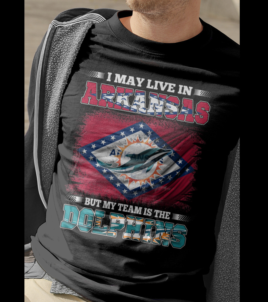 I May Live In Arkansas But My Team Is The Dolphins Flag T-Shirt