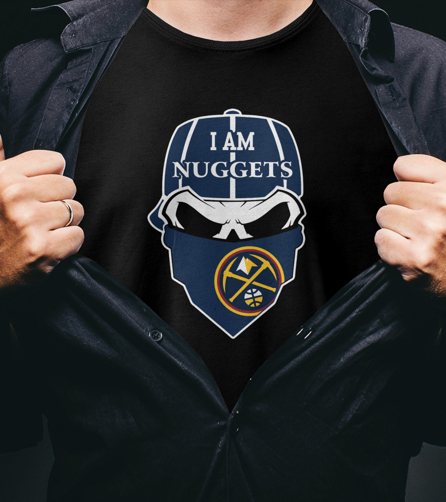 I Am Nuggets Denver Nuggets Skull T-Shirt