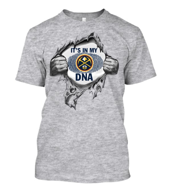 It's In My Dna Denver Nuggets T-Shirt
