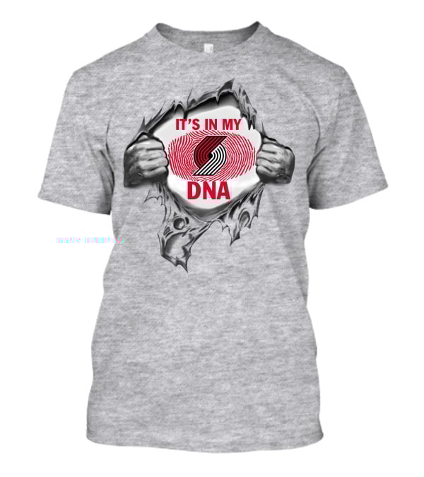 It's In My Dna Portland Trail Blazers T-Shirt