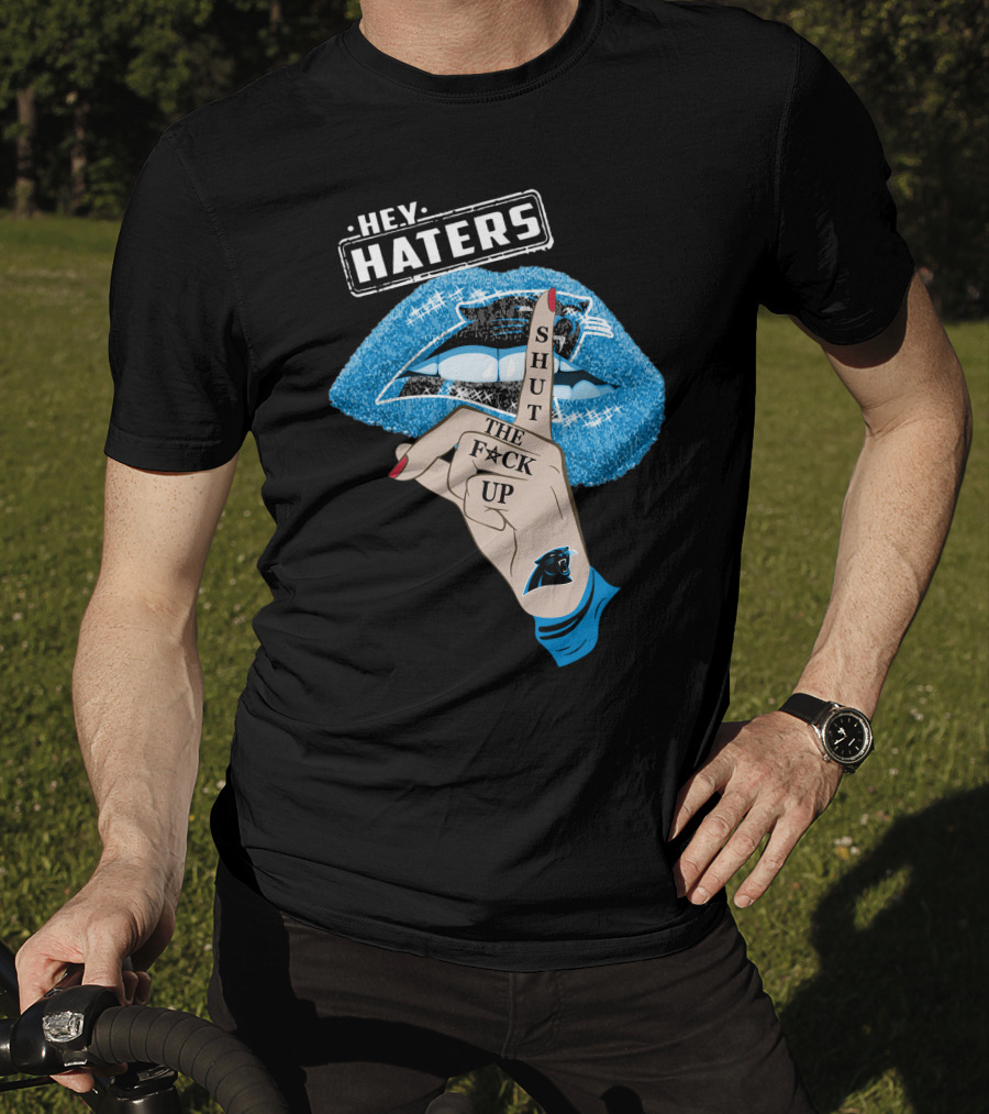 Hey Haters Carolina Panthers Shut The F**K Up Lip T-Shirt