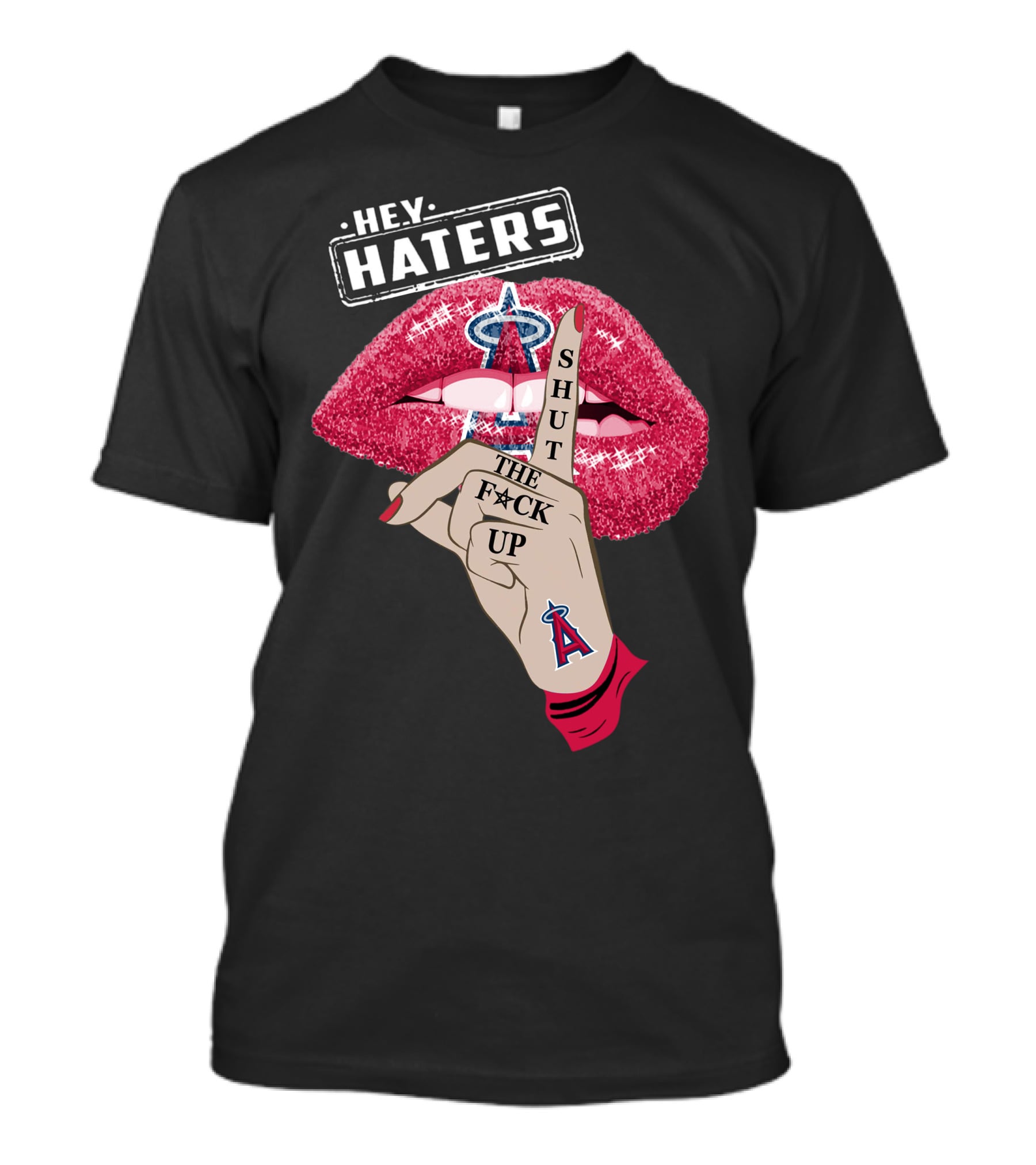 Los Angeles Angels Hey Haters Shut The F**K Up Lips T-Shirt