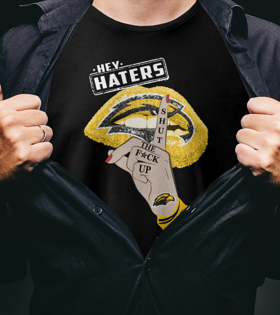 Southern Mississippi Golden Eagles Hey Haters Shut Up Lip T-Shirt