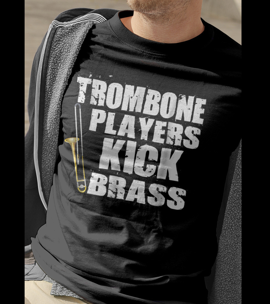 Trombone Players Kick Brass T-Shirt