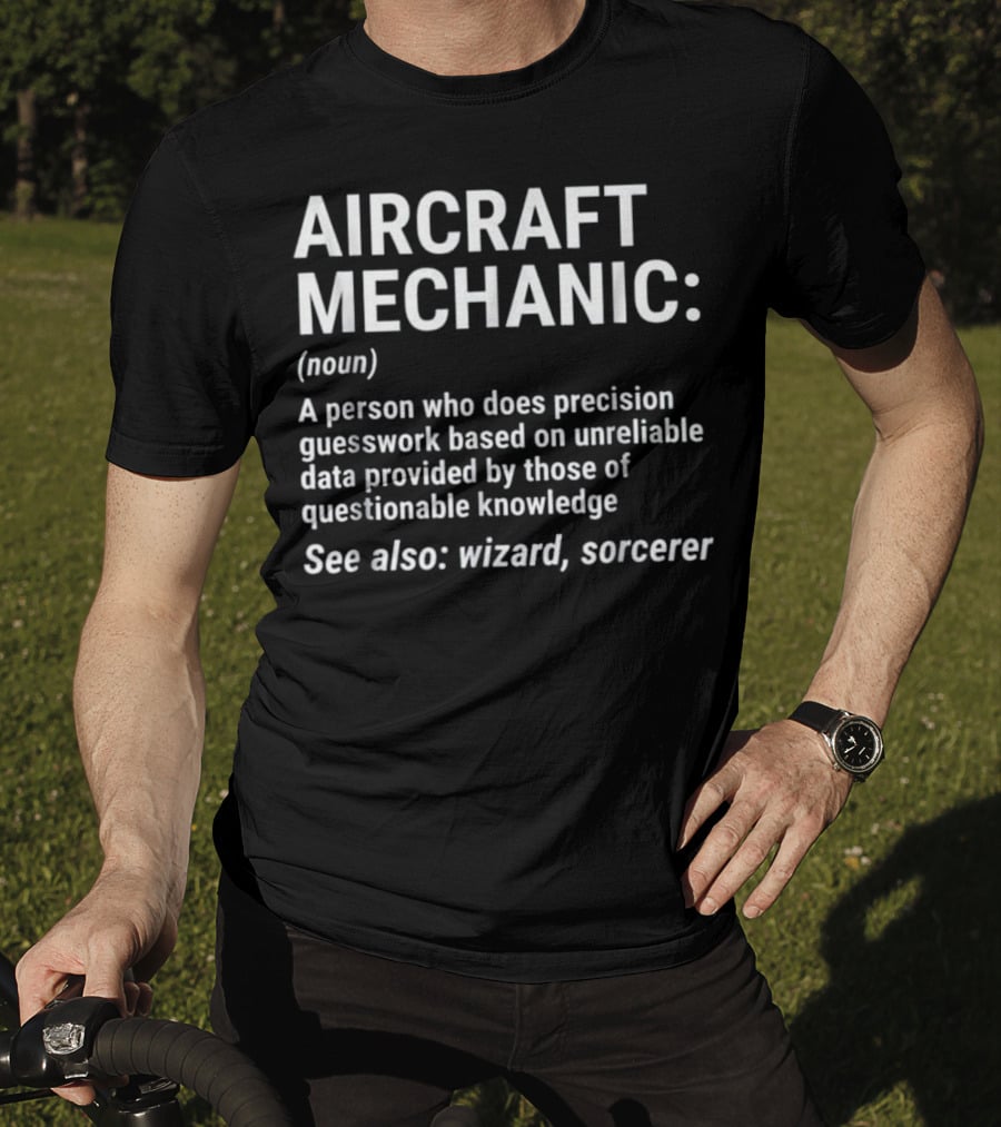 Aircraft Mechanic Funny Definition Precision Guesswork Wizard Sorcerer T-Shirt