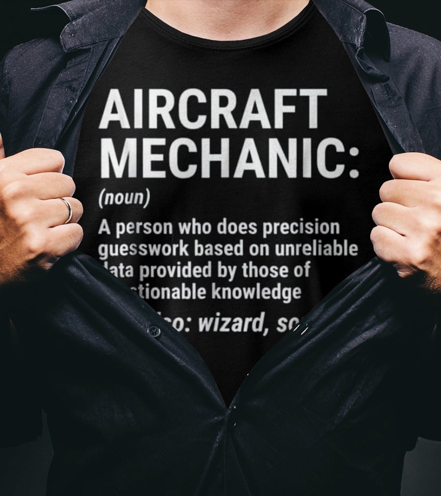 Aircraft Mechanic Funny Definition Precision Guesswork Wizard Sorcerer T-Shirt