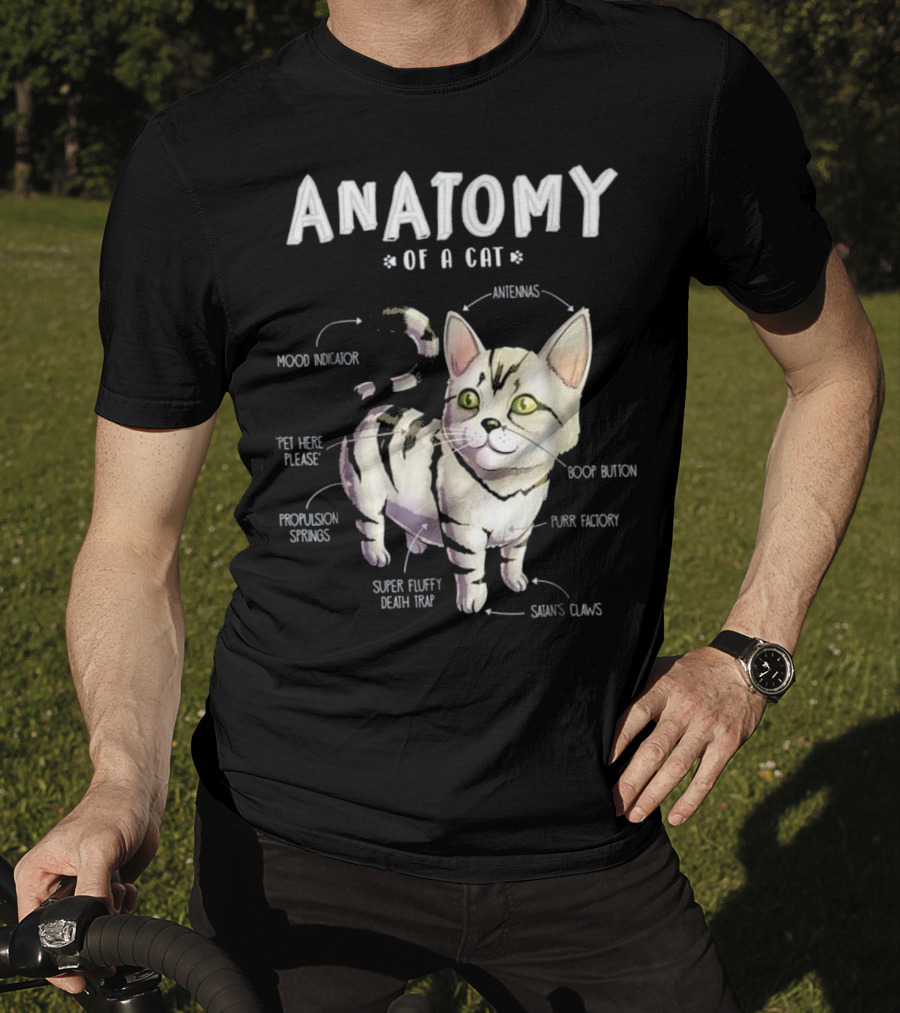 Anatomy Of A Cat Cute Funny Mood Indicator Purr Factory Boop Button Super Fluffy Death Trap T-Shirt