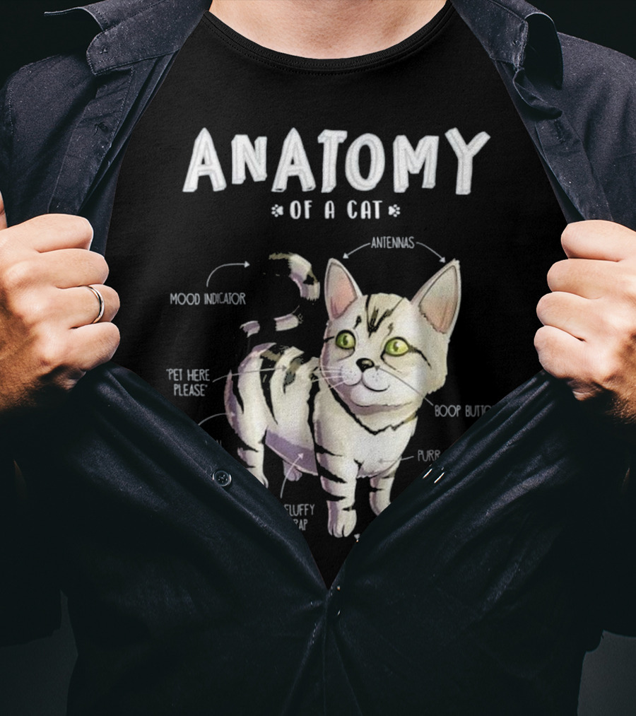 Anatomy Of A Cat Cute Funny Mood Indicator Purr Factory Boop Button Super Fluffy Death Trap T-Shirt