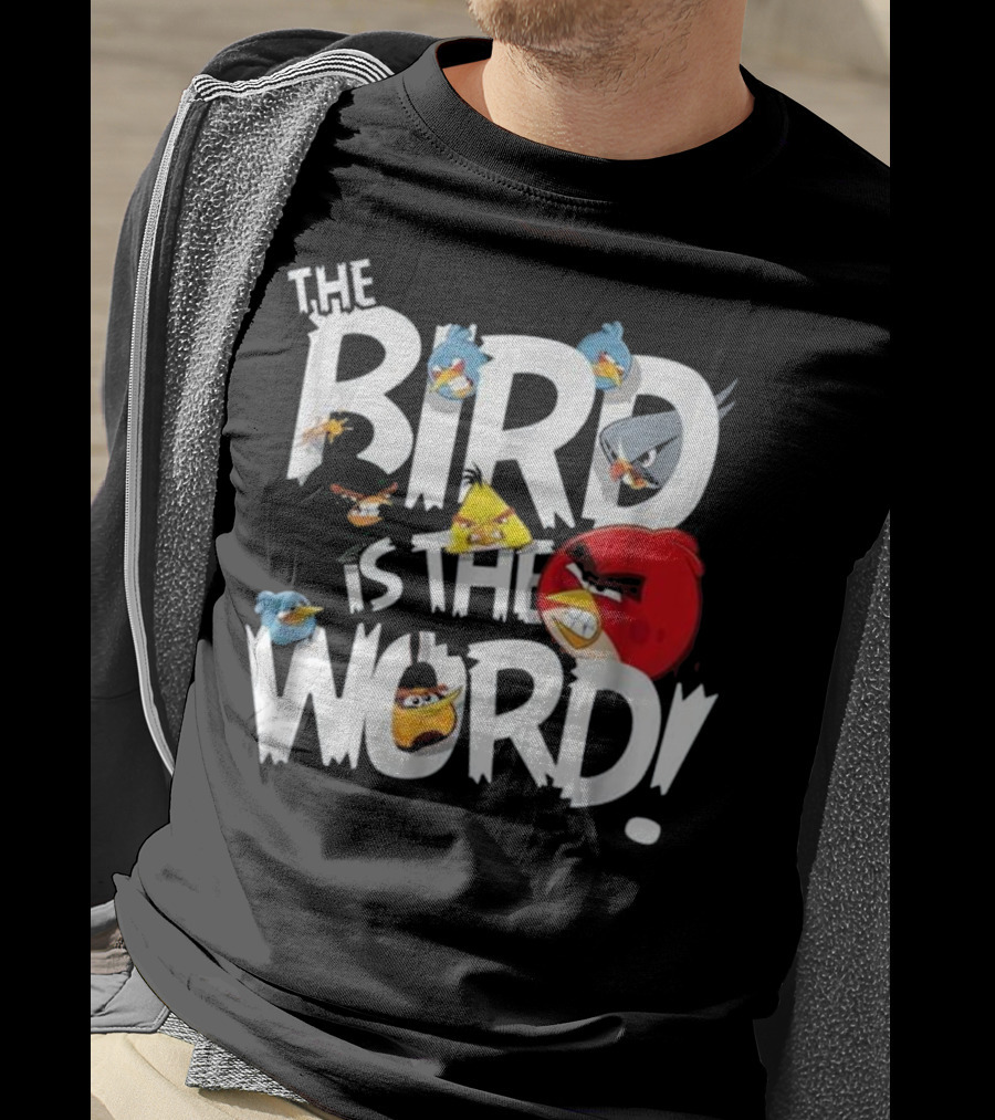 THE BIRD IS THE WORD Angry Birds T-Shirt