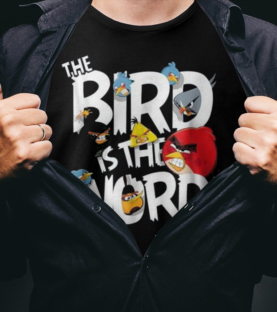 THE BIRD IS THE WORD Angry Birds T-Shirt