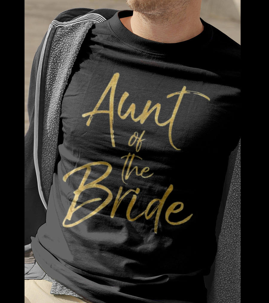 Aunt Of The Bride Gold Text Elegant Wedding T-Shirt