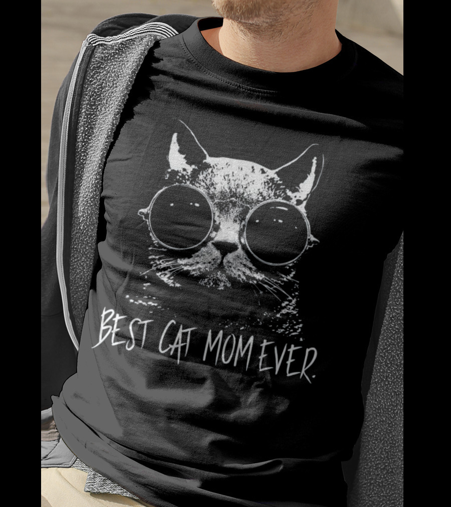 Best Cat Mom Ever Funny Cat Mother With Cool Glasses Cat T-Shirt
