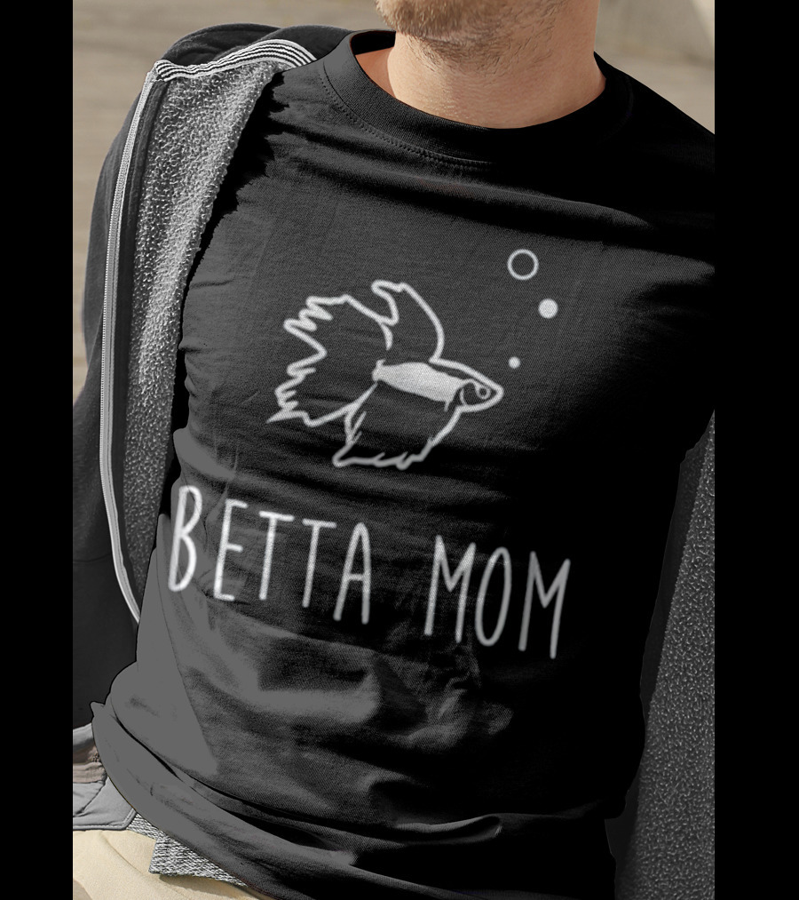 Betta Mom Cute Betta Fish Pet T-Shirt