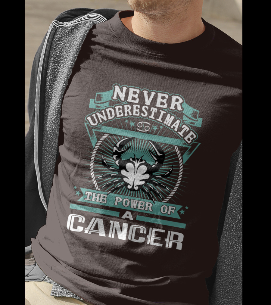 Never Underestimate The Power Of A Cancer T-Shirt