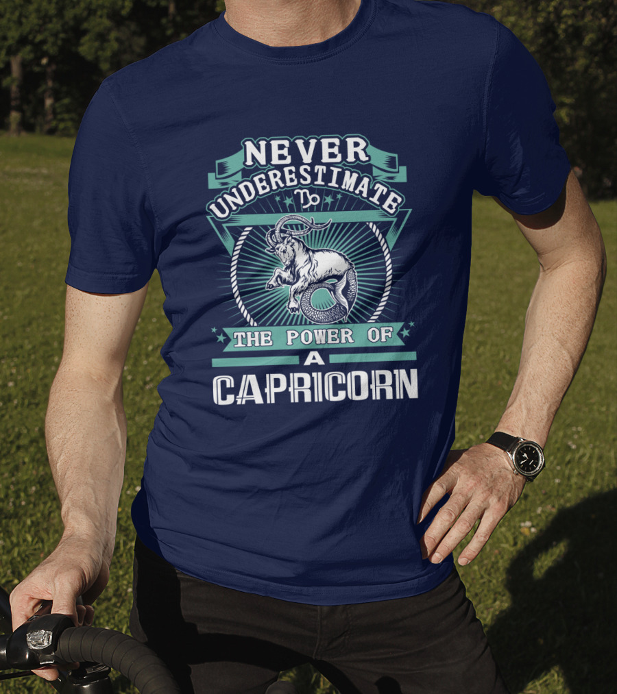 Never Underestimate The Power Of A Capricorn T-Shirt