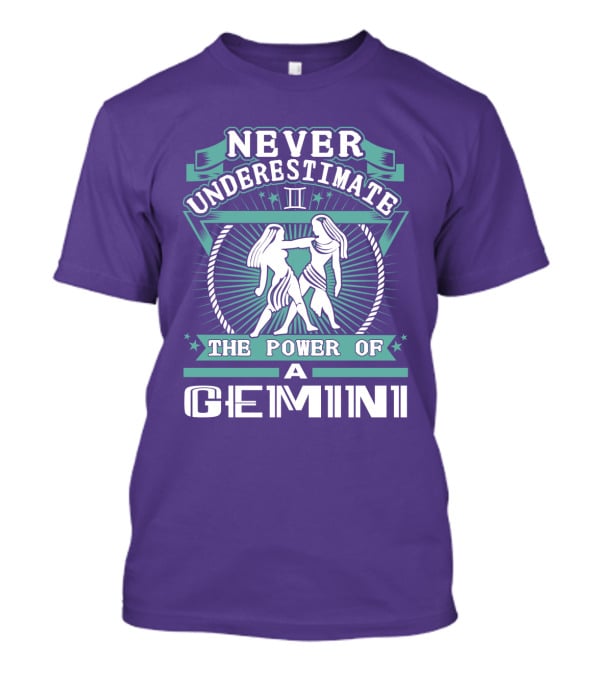 Never Underestimate The Power Of A Gemini Ii T-Shirt