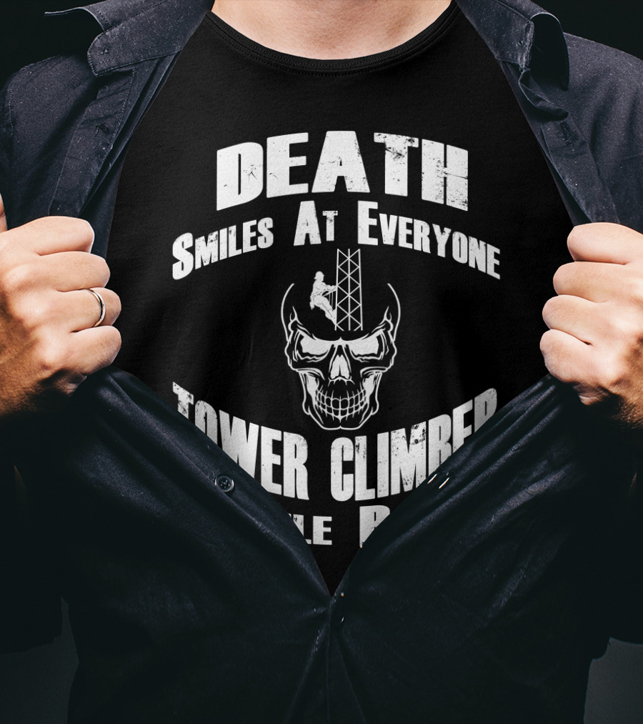 Death Smiles At Everyone Tower Climber Smile Back Skull Tower T-Shirt
