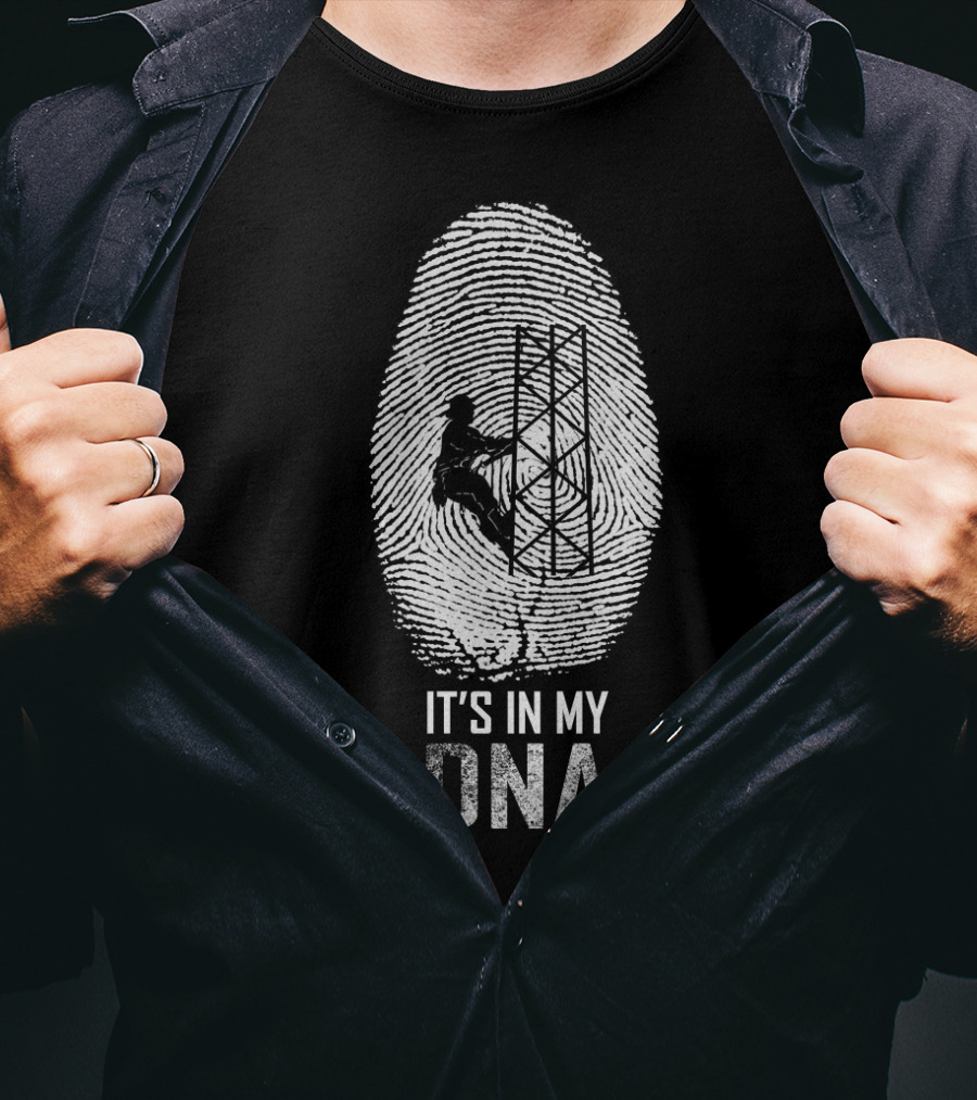 It's In My DNA Tower Climber Fingerprint T-Shirt