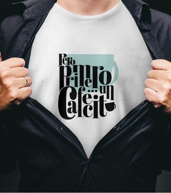 Pero Primero Un Cafecito Black Background Coffee Cup T-Shirt