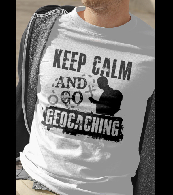 Keep Calm And Go Geocaching With Silhouette And GPS T-Shirt