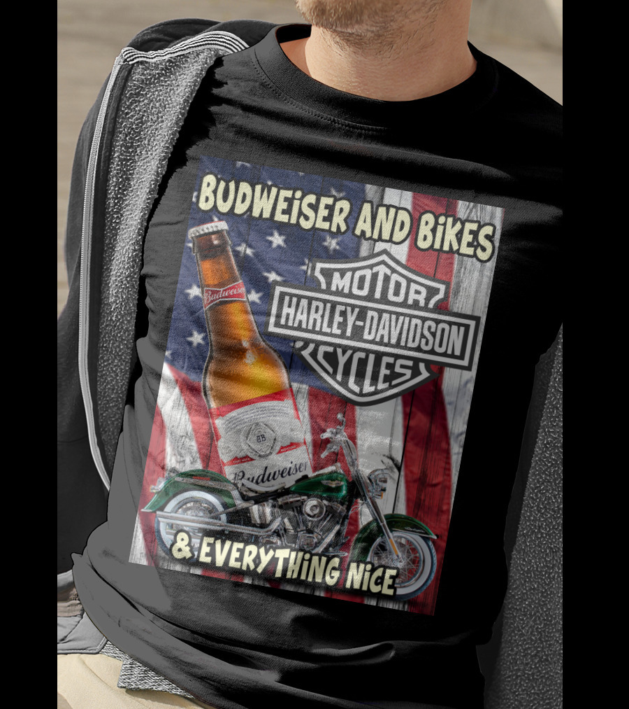 Budweiser And Bikes Harley Davidson Motorcycles & Everything Nice T-Shirt