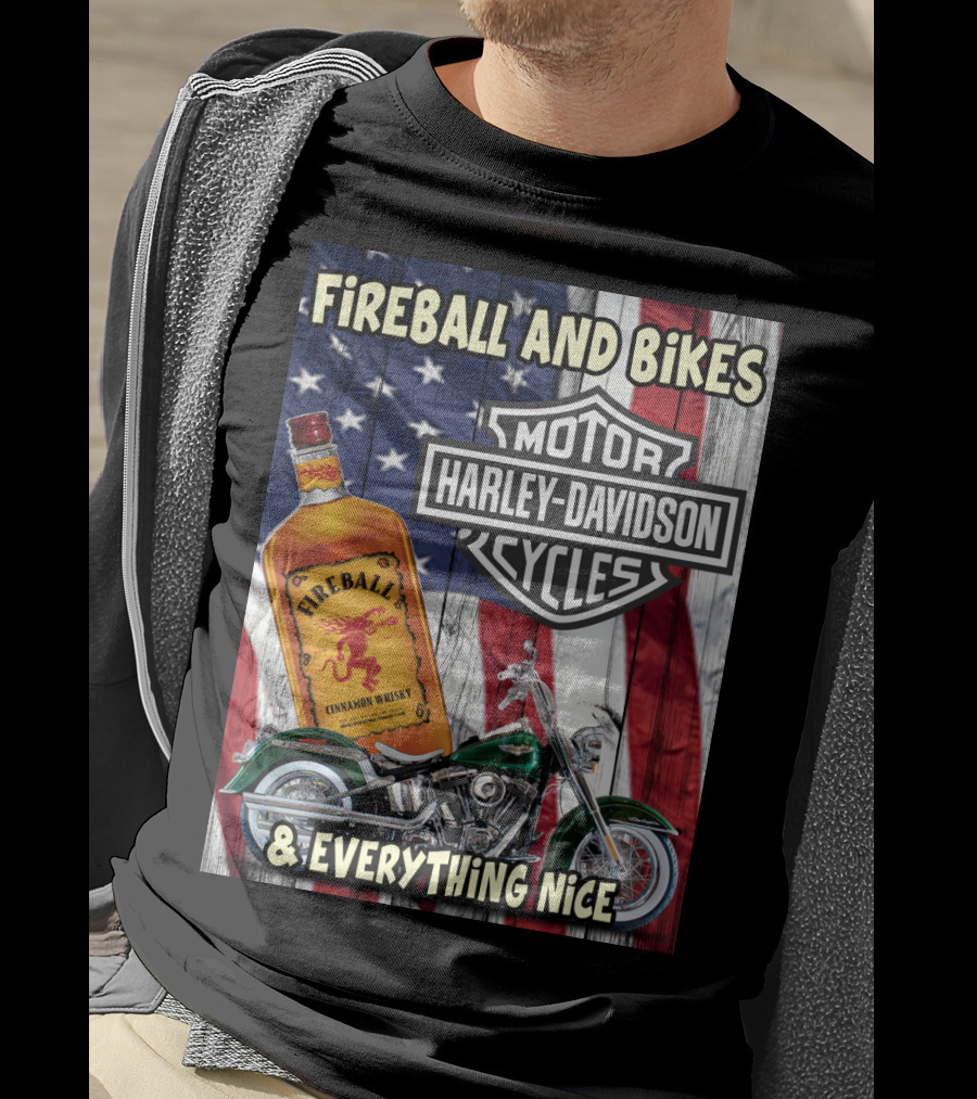 Fireball And Bikes Harley Davidson Motor Cycles & Everything Nice T-Shirt