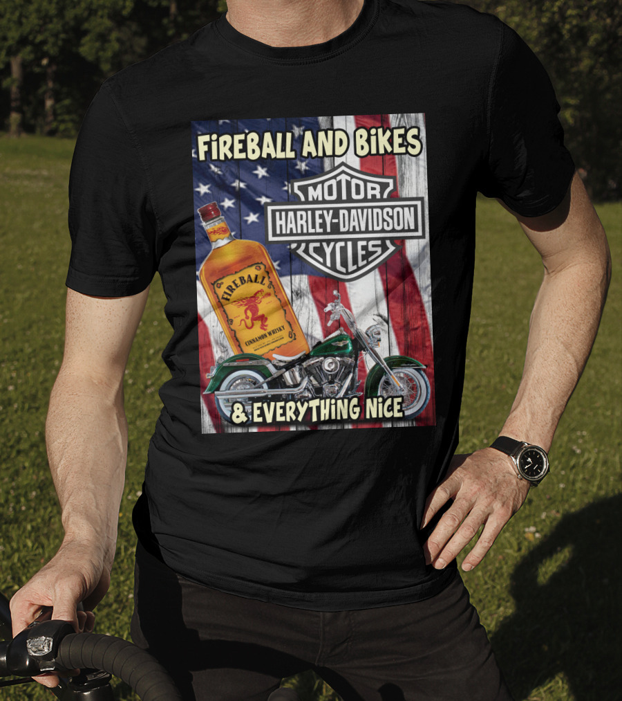 Fireball And Bikes Harley Davidson Motor Cycles & Everything Nice T-Shirt