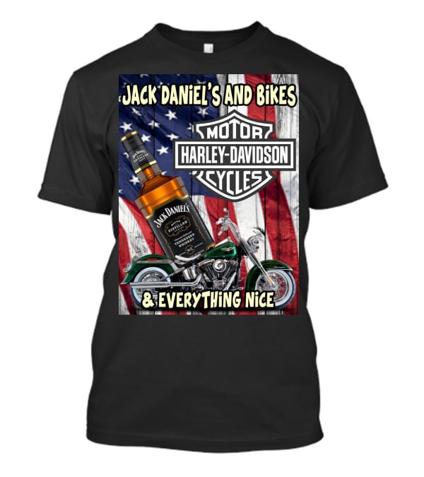 Jack Daniel's And Bikes Harley Davidson Motorcycles & Everything Nice T-Shirt