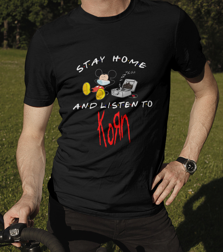 Stay Home And Listen To Korn Mickey Mask Music T-Shirt
