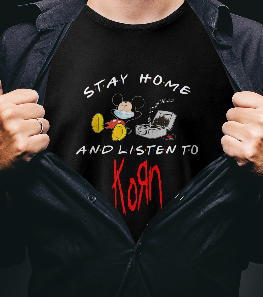 Stay Home And Listen To Korn Mickey Mask Music T-Shirt