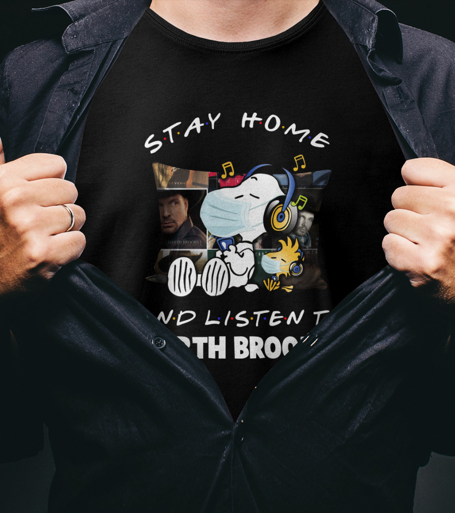 Snoopy Stay Home And Listen To Garth Brooks T-Shirt