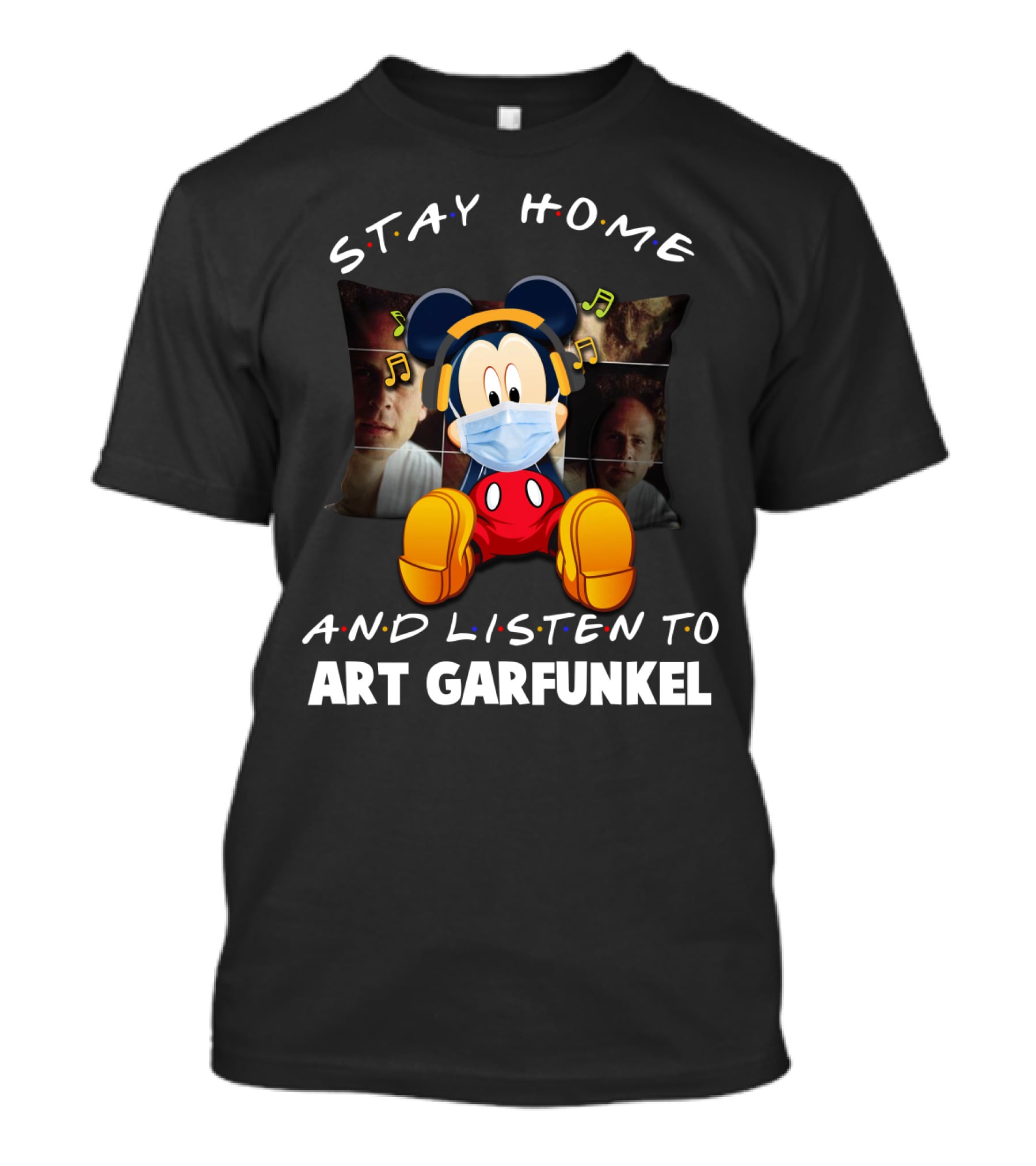 Stay Home And Listen To Art Garfunkel Mickey Mouse Mask Headphones T-Shirt