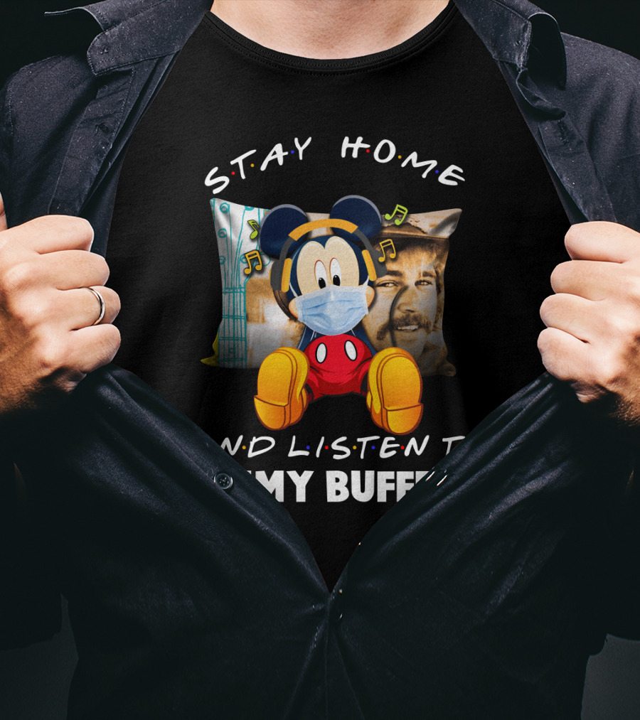 Stay Home And Listen To Jimmy Buffett Mickey Mouse Masked With Headphones T-Shirt