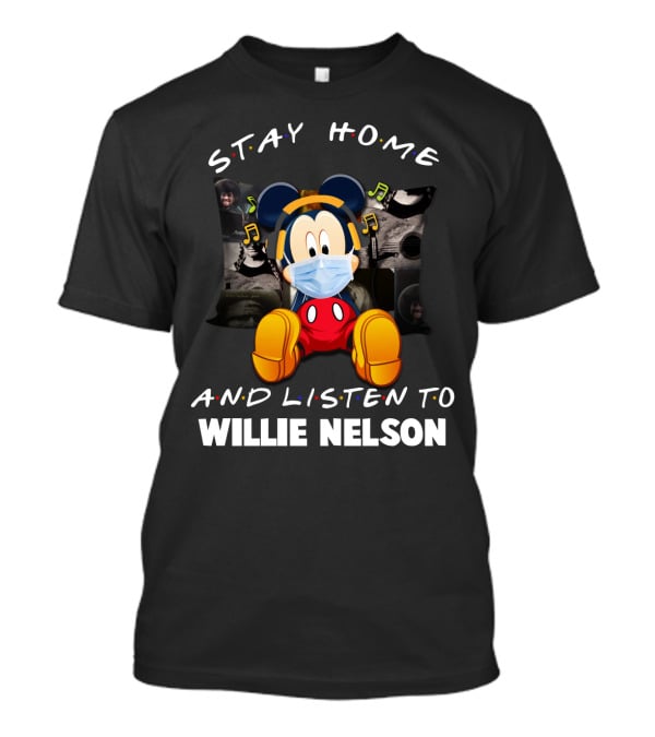 Stay Home And Listen To Willie Nelson Mickey Mouse Mask Music T-Shirt