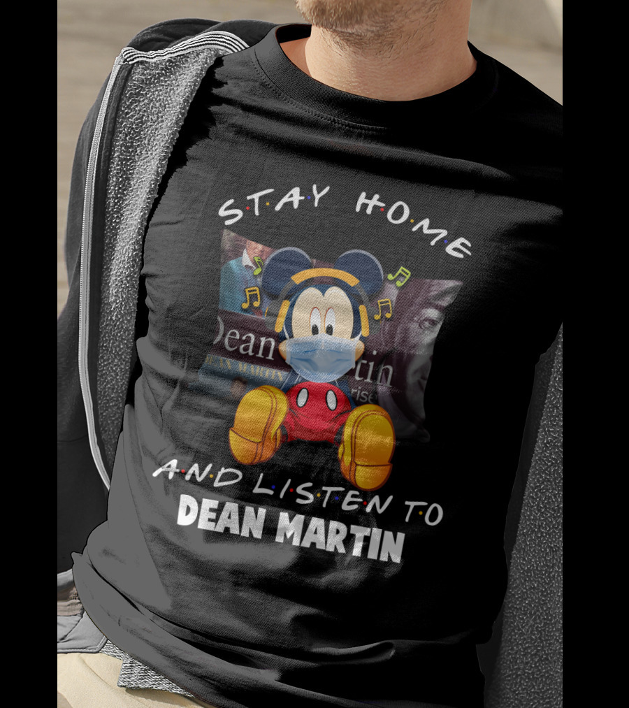 Stay Home And Listen To Dean Martin Mickey Mouse Mask T-Shirt