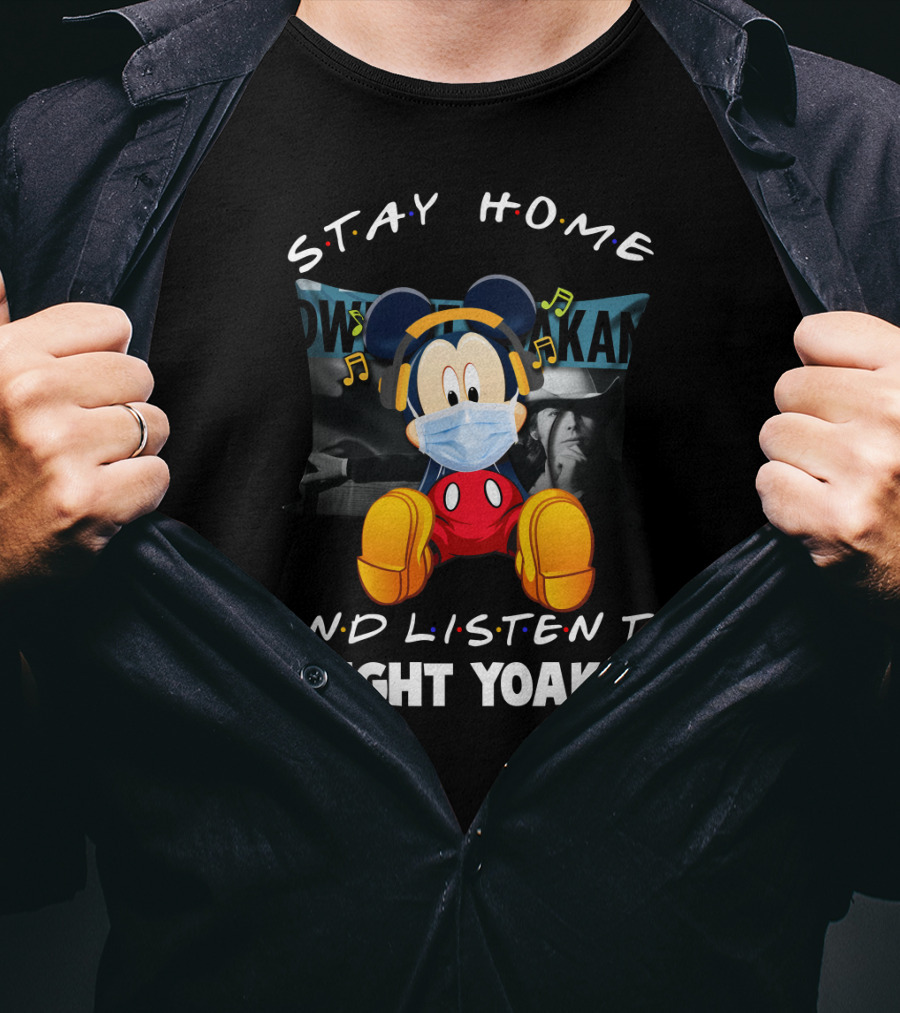 Stay Home And Listen To Dwight Yoakam Mickey Mouse Masked Music T-Shirt