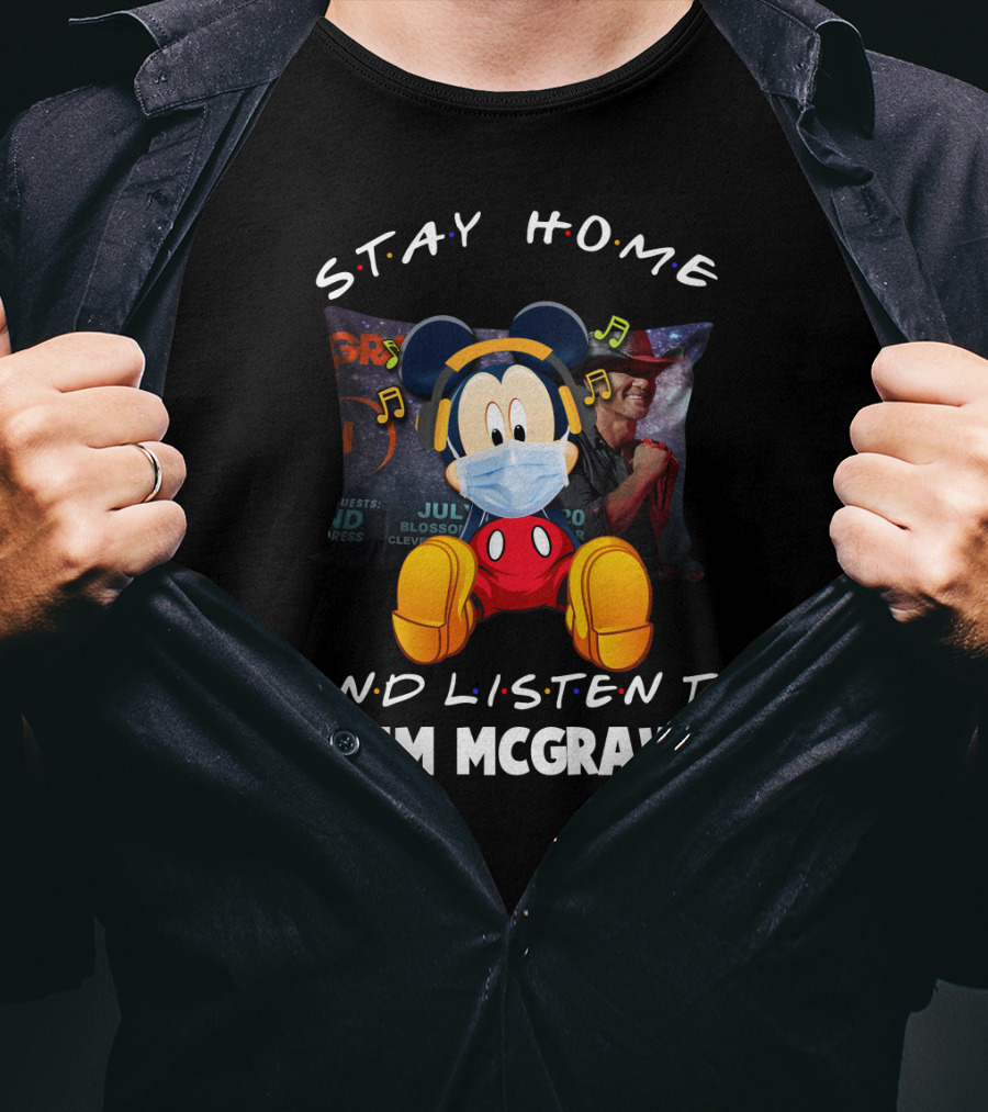 Stay Home And Listen To Tim McGraw Mickey Mouse Masked Music Fan T-Shirt