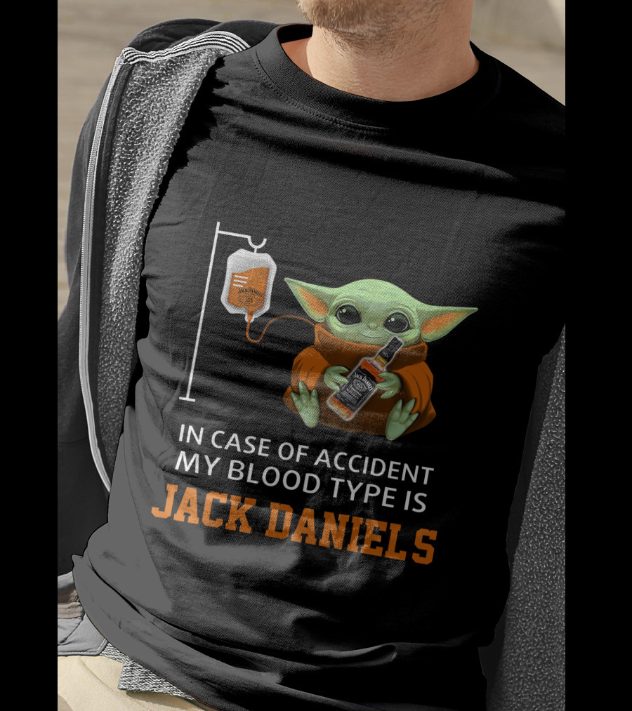 In Case Of Accident My Blood Type Is Jack Daniel's Baby Yoda T-Shirt