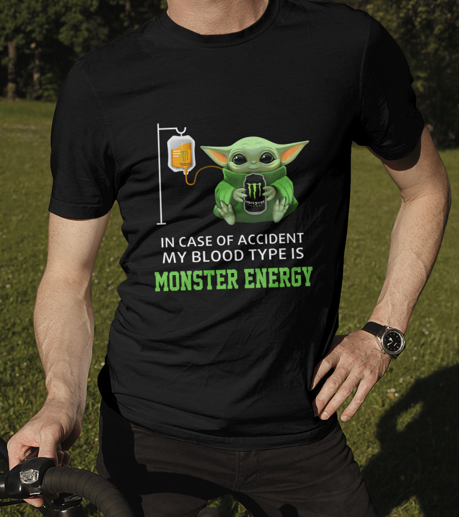 In Case Of Accident My Blood Type Is Monster Energy Baby Yoda T-Shirt