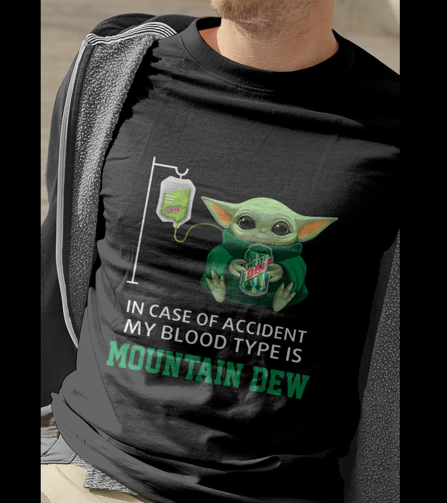 In Case Of Accident My Blood Type Is Mountain Dew Baby Yoda T-Shirt
