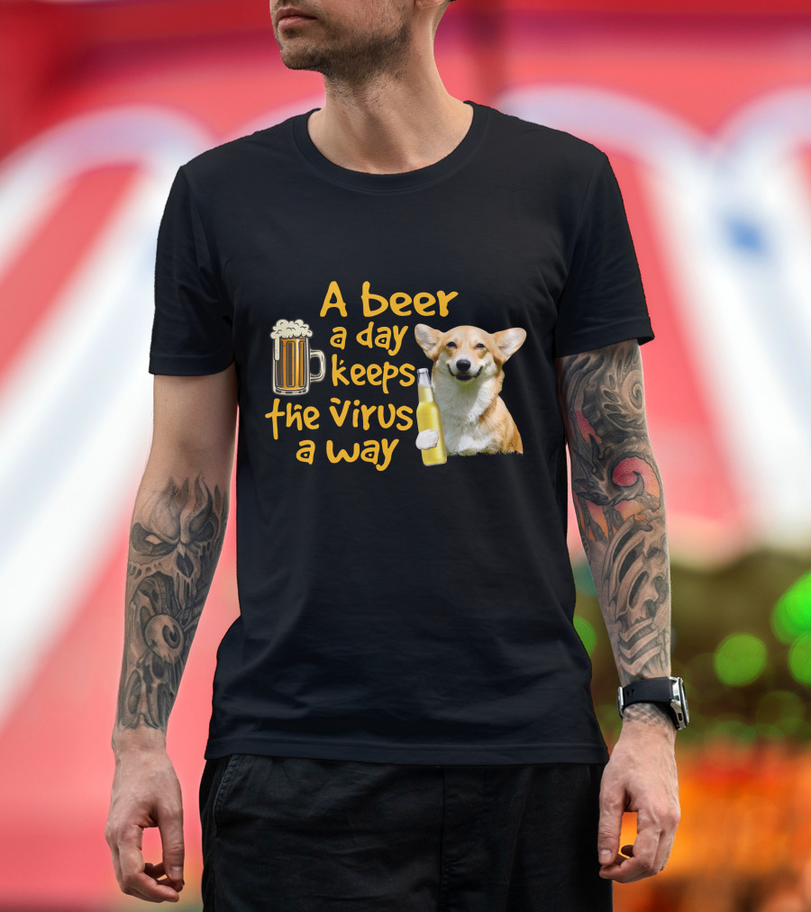 A Beer a Day Keeps the Virus Away Funny Corgi T-Shirt