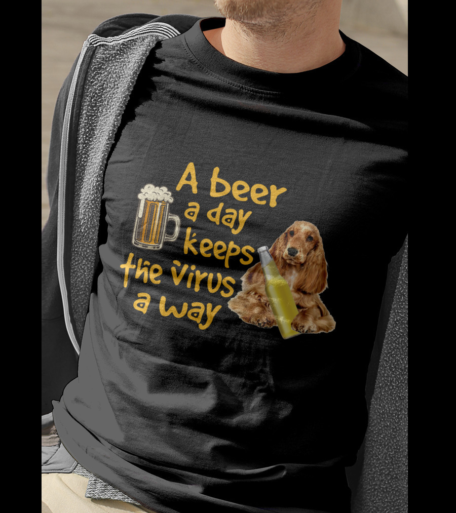 A Beer A Day Keeps The Virus Away Funny English Cocker Spaniel And Beer T-Shirt