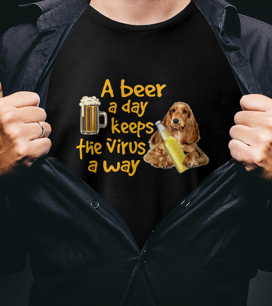 A Beer A Day Keeps The Virus Away Funny English Cocker Spaniel And Beer T-Shirt